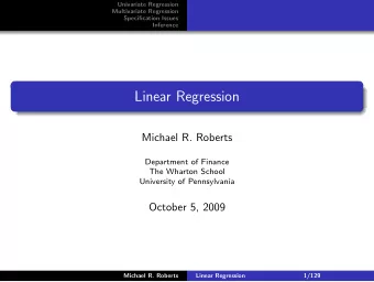 Linear Regression  Michael R. Roberts  Department of Finance  The Wharton School  University of