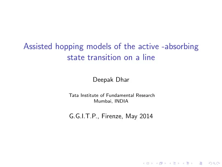 assisted hopping models of the active absorbing state