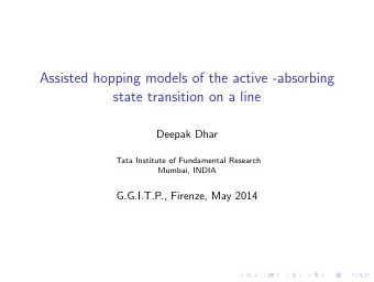 Assisted hopping models of the active -absorbing  state transition on a line  Deepak Dhar  Tata