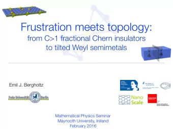 Frustration meets topology:  from C&gt;1 fractional Chern insulators  to tilted Weyl semimetals