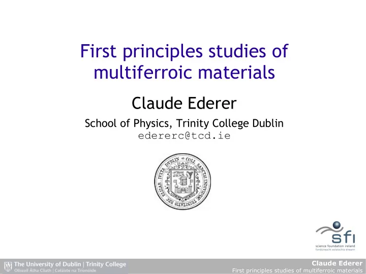 first principles studies of multiferroic materials