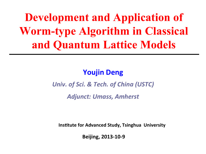 development and application of worm type algorithm in