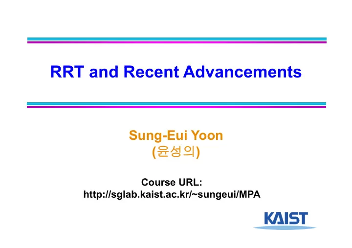 rrt rrt and recent advancements d r t ad t
