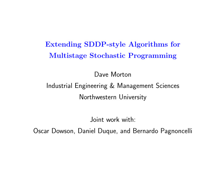 extending sddp style algorithms for multistage stochastic