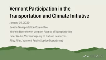 Vermont Participation in the  Transportation and Climate Initiative  January 10, 2020  Senate