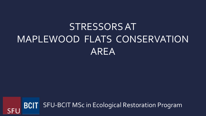 stressors at maplewood flats conservation area