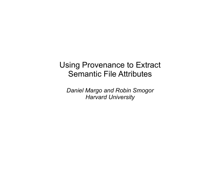 using provenance to extract semantic file attributes