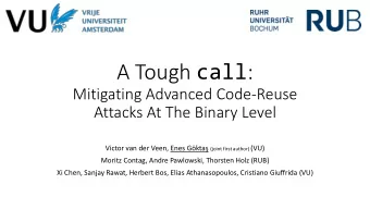 A Tough call :  Mitigating Advanced Code-Reuse  Attacks At The Binary Level Victor van der Veen,