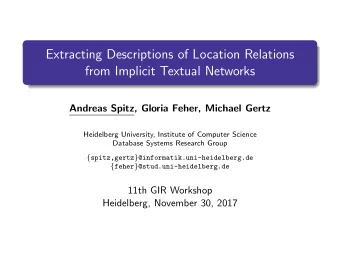 Extracting Descriptions of Location Relations  from Implicit Textual Networks  Andreas Spitz,