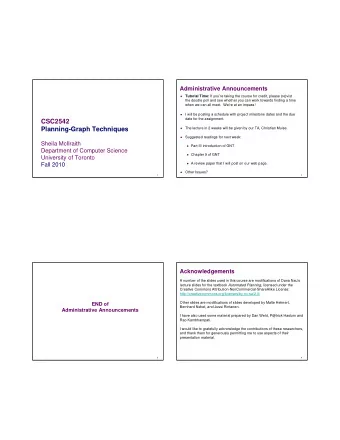 CSC2542  Planning-Graph Techniques  The lecture in 2 weeks will be given by our TA, Christian