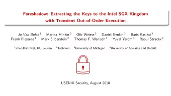 Foreshadow: Extracting the Keys to the Intel SGX Kingdom  with Transient Out-of-Order Execution Jo