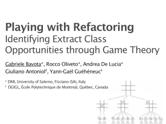 Playing with Refactoring  Identifying Extract Class  Opportunities through Game Theory  Gabriele