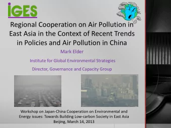 Regional Cooperation on Air Pollution in  East Asia in the Context of Recent Trends  in Policies
