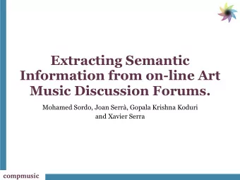 Extracting Semantic  Information from on-line Art  Music Discussion Forums.  Mohamed Sordo, Joan