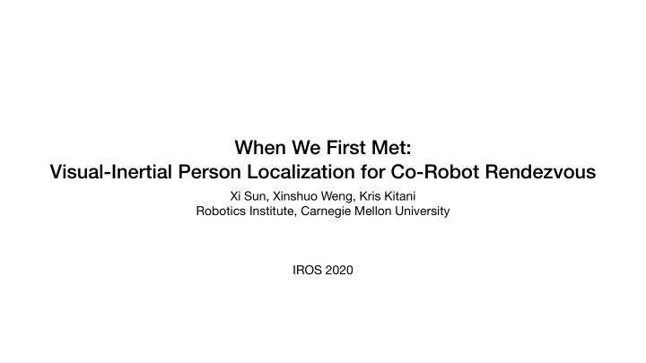 when we first met visual inertial person localization for