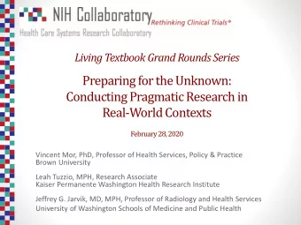 Preparing for the Unknown:  Conducting Pragmatic Research in  Real-World Contexts  February 28,