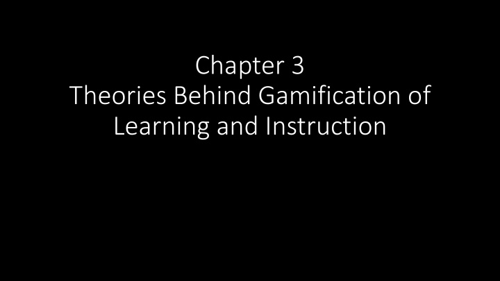 chapter 3 theories behind gamification of learning and