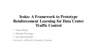Iroko: A Framework to Prototype  Reinforcement Learning for Data Center  Traffic Control  Fabian