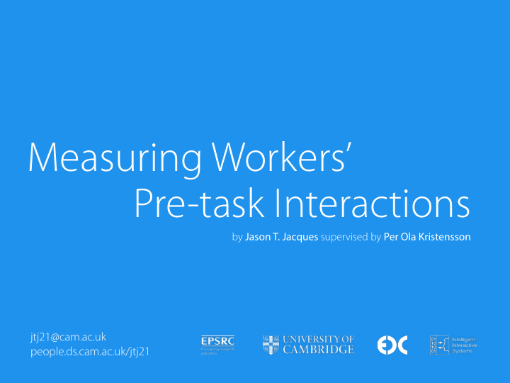measuring workers pre task interactions