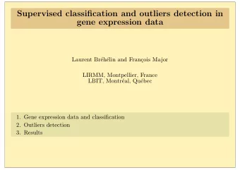 Supervised classification and outliers detection in  gene expression data  Laurent Br  eh  elin