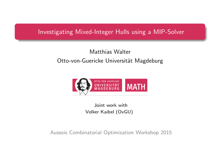 investigating mixed integer hulls using a mip solver