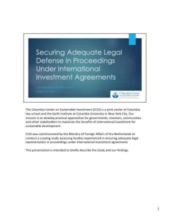 The Columbia Center on Sustainable Investment (CCSI) is a joint center of Columbia  law school and