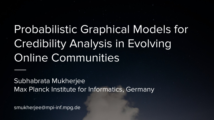 probabilistic graphical models for credibility analysis
