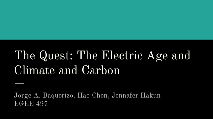the quest the electric age and climate and carbon