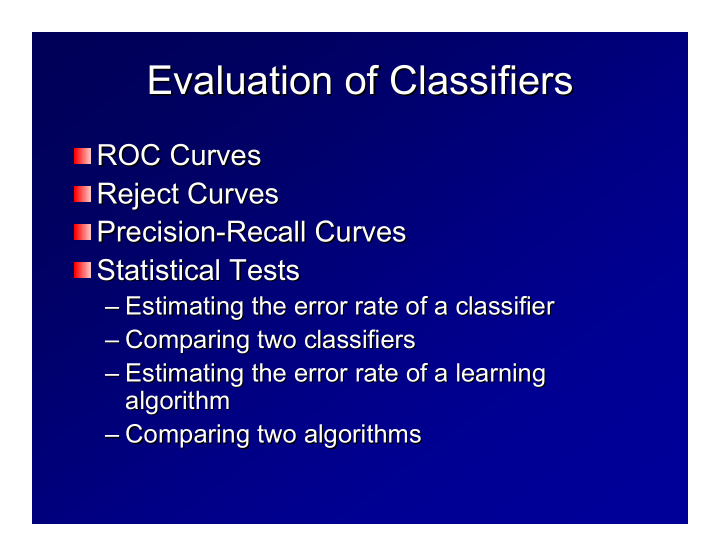 evaluation of classifiers evaluation of classifiers