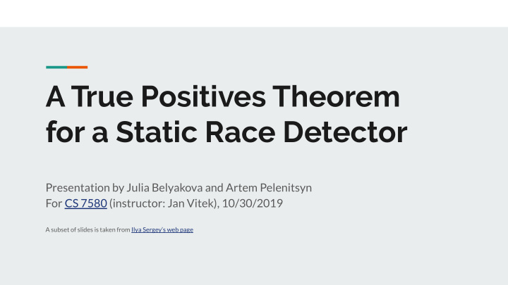 a true positives theorem for a static race detector