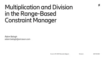 in the Range-Based  Constraint Manager  dm Balogh  adam.balogh@ericsson.com  Euro LLVM 2019