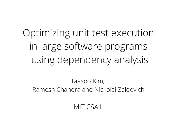 optimizing unit test execution in large software programs