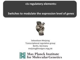 cis$regulatory$elements:$  $  Switches$to$modulate$the$expression$level$of$genes$  $  $