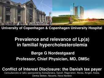 Prevalence and relevance of Lp(a)  in familial hypercholesterolemia  Brge G Nordestgaard