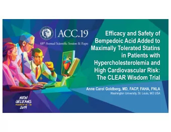 Efficacy and Safety of  Bempedoic Acid Added to  Maximally Tolerated Statins  in Patients with