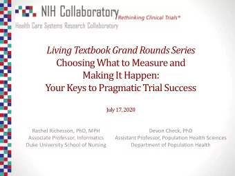 Living Textbook Grand Rounds Series  Choosing What to Measure and  Making It Happen:  Your Keys to