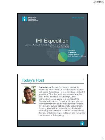 IHI Expedition  Expedition: Making Mental Health Care Safer in the Hospital Setting  Session 4: