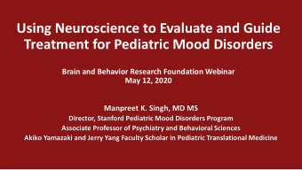 Using Neuroscience to Evaluate and Guide  Treatment for Pediatric Mood Disorders  Brain and