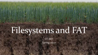 Filesystems and FAT  CS 4411  Spring 2020  Announcements  Major EGOS update  Careful when