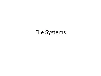 File  Systems    Main  Points    File  layout    Directory  layout