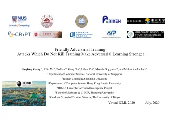 Friendly Adversarial Training:  Attacks Which Do Not Kill Training Make Adversarial Learning