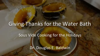 Giving  Thanks  for  the  Water  Bath    Sous  Vide  Cooking  for