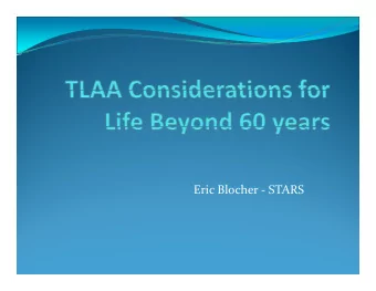 Eric Blocher  STARS  Agenda  LB60 TLAA Considerations  Definition of TLAA  TLAA