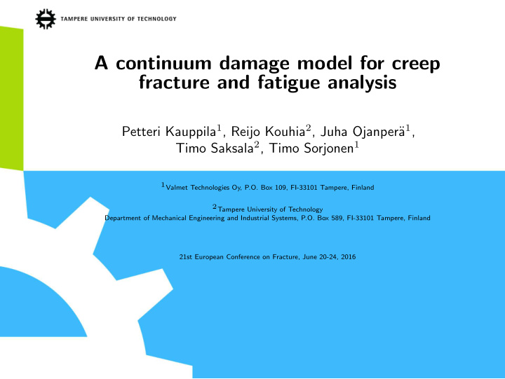 a continuum damage model for creep fracture and fatigue