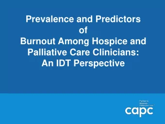 Prevalence and Predictors  of  Burnout Among Hospice and  Palliative Care Clinicians:  An IDT