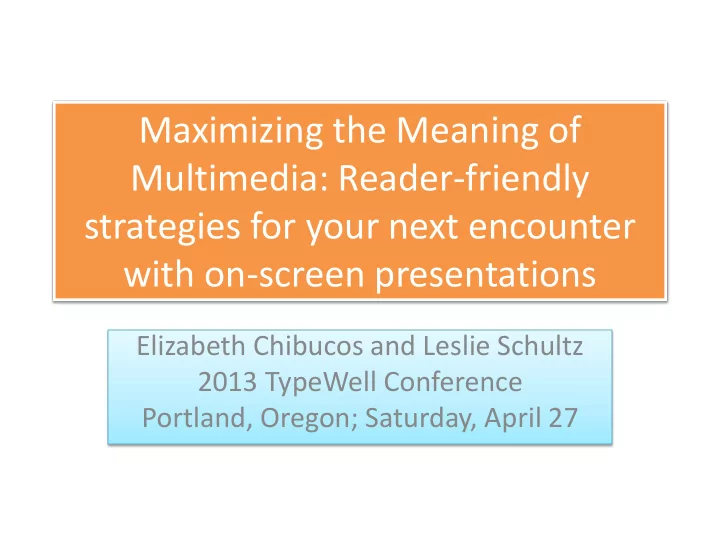 maximizing the meaning of multimedia reader friendly