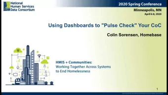 Using Dashboards to &quot;Pulse Check&quot; Your CoC  Colin Sorensen, Homebase  1  Goals for Today