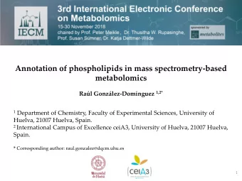 metabolomics Ral Gonzlez-Domnguez 1,2* 1 Department of Chemistry, Faculty of Experimental
