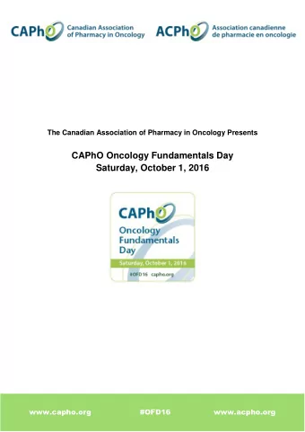 The Canadian Association of Pharmacy in Oncology Presents  CAPhO Oncology Fundamentals Day