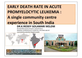 EARLY DEATH RATE IN ACUTE  PROMYELOCYTIC LEUKEMIA :  A single community centre experience in South